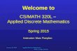 January 29, 2015Applied Discrete Mathematics Week 1: Logic and Sets 1 Welcome to CS/MATH 320L – Applied Discrete Mathematics Spring 2015 Instructor: Marc.