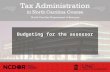 Budgeting for the assessor. The Assessor role in budgeting  As a Department Head the Assessor  ( Administrator) plays an important role in the budget.