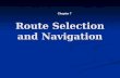 Route Selection and Navigation Chapter 7. Direction Determination.