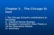 Chapter 2 The Chicago School I. The Chicago School ’ s contributions to Sociology II. Classical Human Ecology III. Burgess ’ s Concentric Zone Theory and.