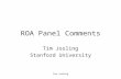 Tim Josling ROA Panel Comments Tim Josling Stanford University.