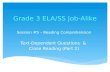 Grade 3 ELA/SS Job-Alike Session #5 – Reading Comprehension Text-Dependent Questions & Close Reading (Part 2)