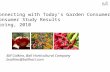 Connecting with Today’s Garden Consumer Consumer Study Results Spring, 2010 Bill Calkins, Ball Horticultural Company bcalkins@ballhort.com.