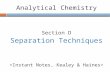 Analytical Chemistry Section D Separation Techniques.