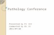 Pathology Conference Presented by F1 林立原 Commented by Dr. 薛綏 2011/07/20.
