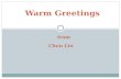Warmest Greetings to My Dear Fellow Teachers Warm Greetings from Chen Lin.