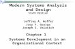 Chapter 1 Systems Development in an Organizational Context Modern Systems Analysis and Design Sixth Edition Jeffrey A. Hoffer Joey F. George Joseph S.
