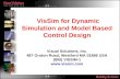 VisSim for Dynamic Simulation and Model Based Control Design Visual Solutions, Inc. 487 Groton Road, Westford MA 01886 USA (800) VISSIM-1 .