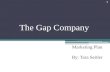 Marketing Plan By: Tara Seitler The Gap Company 1.