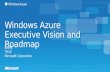 Microsoft Confidential - Signed NDA Required Windows Azure Executive Vision and Roadmap NAME TITLE Microsoft Corporation.