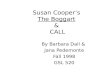 Susan Cooper’s The Boggart & CALL By Barbara Dall & Jana Pedemonte Fall 1998 GSL 520.