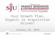Type header copy here. Your Growth Plan… Organic or Acquisition Driven? January 29, 2014.