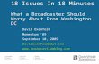 18 Issues In 18 Minutes What a Broadcaster Should Worry About From Washington DC David Oxenford Momentum ‘09 September 10, 2009 Davidoxenford@dwt.com .