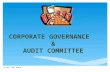 CORPORATE GOVERNANCE & AUDIT COMMITTEE By CMA. SUMIT KUMAR1.