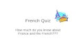 French Quiz How much do you know about France and the French???