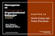 15–1 C H A P T E R 1 5 Work Group and Team Processes Jon L. Pierce & Donald G. Gardner with Randall B. Dunham Management Organizational Behavior PowerPoint.