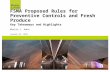 January 21, 2013 FSMA Proposed Rules for Preventive Controls and Fresh Produce Key Takeaways and Highlights Martin J. Hahn.