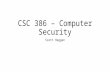 CSC 386 – Computer Security Scott Heggen. Agenda Authentication.
