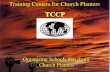Training Centers for Church Planters Organizing Schools that Train Church Planters.