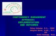 Peter Coleman, M.S., CASAC Marylee Burns, M.Ed., M.A., CRC Scott Kellogg, Ph.D. CONTINGENCY MANAGEMENT APPROACH: IMPLEMENTATION AND OUTCOMES.