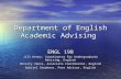 Department of English Academic Advising ENGL 198 Jill Heney: Coordinator for Undergraduate Advising, English Christy Vance, Associate Coordinator, English.