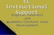 English Learners and Academic/Content Area Development EL Instructional Support.