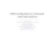 NIEM as Big Data in a Network with Data Science Dr. Brand Niemann Director and Senior Enterprise Architect – Data Scientist Semantic Community
