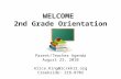 WELCOME 2nd Grade Orientation Parent/Teacher Agenda August 23, 2010 Alice.King@  Creekside: 216-8702