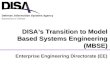 Enterprise Engineering Directorate (EE) DISA’s Transition to Model Based Systems Engineering (MBSE)