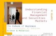 Understanding Financial Management and Securities Markets CHAPTER 16 The Future of Business The Essentials 4 th Edition Gitman & McDaniel Prepared by Deborah.