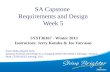 1 SA Capstone Requirements and Design Week 5 SYST36367 - Winter 2013 Instructors: Jerry Kotuba & Joe Varrasso Some slides adapted from: Systems Analysis.