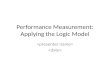 Performance Measurement: Applying the Logic Model.