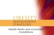 Health Risks and Comorbid Conditions. Outline Overview of the Metabolic Syndrome Risks of Obesity and the Metabolic Syndrome Specific Health Risks Answers.