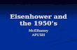 Eisenhower and the 1950’s McElhaneyAPUSH. The 1950s The 1950s A. Emergence of the modern civil rights movement B. The affluent society and “the other.