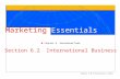 Chapter 6 International Trade 1 Marketing Essentials Chapter 6 International Trade Section 6.2 International Business.