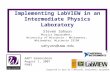 Implementing LabVIEW in an Intermediate Physics Laboratory Steven Sahyun Physics Department, University of Wisconsin - Whitewater, Whitewater, Wisconsin.