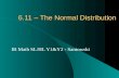 6.11 – The Normal Distribution IB Math SL/HL Y1&Y2 - Santowski.