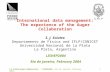 S. J. Sciutto (Auger Collaboration) - LISHEP2004, Rio de Janeiro, February 2004.. 1 International data management: The experience of the Auger Collaboration.