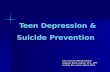 Teen Depression & Suicide Prevention Kern County Mental Health Meghan Boaz Alvarez, M.S., MFT Suicide Prevention Week 2013.