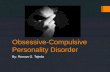 Obsessive-Compulsive Personality Disorder By: Roman G. Tejeda.