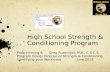 High School Strength & Conditioning Program Programming & Greg Rubendall, M.A., C.S.C.S. Program DesignDirector of Strength & Conditioning Identifying.