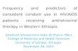 Frequency and predictors of consistent condom use in HIV/AIDS patients receiving antiretroviral therapy in Western Ethiopia Zewdneh Shewamene Sabe (B.Pharm,