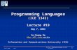 May 6, 2004 1 ICE 1341 – Programming Languages (Lecture #19) In-Young Ko Programming Languages (ICE 1341) Lecture #19 Programming Languages (ICE 1341)