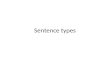 Sentence types. Write down an example of a simple subject Write down an example of a compound subject. Write down an example of a simple verb. Write down.