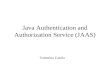 Java Authentication and Authorization Service (JAAS) Valentina Casola.