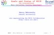 INExT – Henry Nebrensky – 24 September 2010 slide 1 Goals and Status of MICE the international Muon Ionization Cooling Experiment Henry Nebrensky (Brunel.