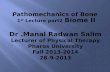 1 st Lecture part2 Biome II Dr.Manal Radwan Salim Lecturer of Physical Therapy Pharos University Fall 2013-2014 28-9-2013.