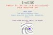 IIGO IndIGO IndIGO Indian Initiative in Gravitational-wave Observations Bala Iyer Chair, IndIGO Consortium Council Raman Research Institute, Bangalore,
