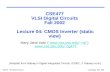 CSE477 L04 CMOS Inverter.1Irwin&Vijay, PSU, 2002 CSE477 VLSI Digital Circuits Fall 2002 Lecture 04: CMOS Inverter (static view) Mary Jane Irwin ( mji.