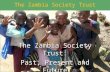 The Zambia Society Trust The Zambia Society Trust: Past, Present and Future.